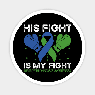 His Fight is My Fight Neurofibromatosis Awareness Magnet